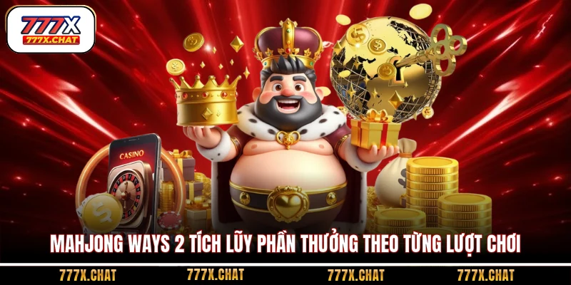 Mahjong Ways 2 tích lũy phần thưởng theo từng lượt chơi 